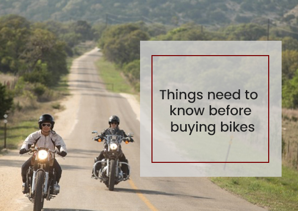 Things-need-to-know-before-buying-bikes