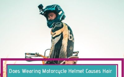 Does Wearing Motorcycle Helmet Causes Hair fall