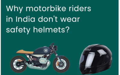 Why Motorbike Riders in India don’t Wear Safety Helmets
