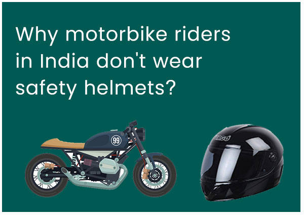 why-motorcycle-riders-in-india-dont-wear-safety-helmets