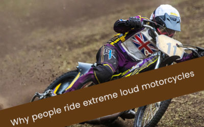 Why People Ride Extreme Loud Motorcycles
