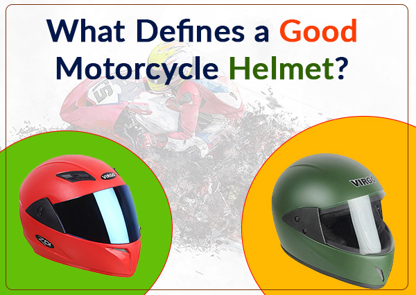 what-define-a-good-motorcycle-helmet