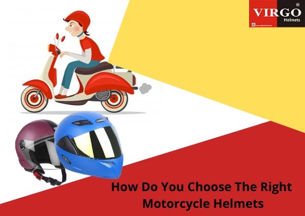 How Do You Choose The Right Motorcycle Helmets
